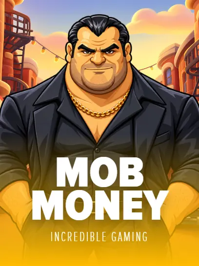 Mob Money - Incredible Gaming slot game on Stake